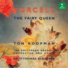 Download track The Fairy Queen, Z. 629, Act IV- Song And Chorus. -Now The Night Is Chased Away- Amsterdam Baroque Orchestra, Ton Koopman, Jeffrey Thomas, Michael Schopper, Catherine Bott