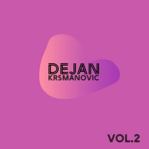 Download track Za Kraj (Ver2021) Dejan Krsmanovic