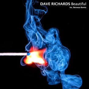 Download track Beautiful (Benwaa Remix) Dave RichardsBenwaa