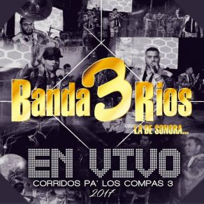 Download track Van A Querer Mas (El Mencho) [En Vivo] Banda 3 Rios