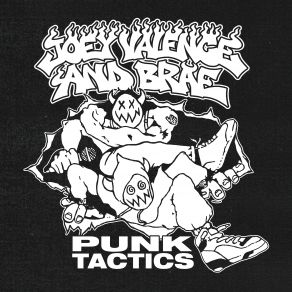 Download track Punk Tactics Joey Valence, Brae