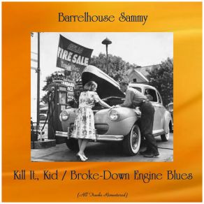 Download track Broke-Down Engine Blues (Remastered 2018) Blind Willie McTell