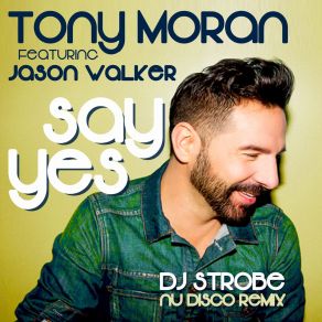 Download track Say Yes) (DJ Strobe Nu Disco Extended Remix) DJ Strobe