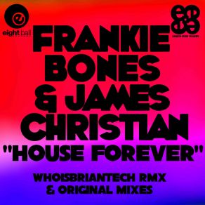 Download track House Forever (Frankie Bones Mix) WhoisBriantech