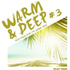 Download track A Bug In My Mind Warm, 3 Deep