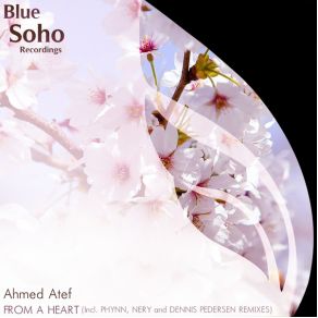 Download track From A Heart (Nery Remix) Ahmed Atef