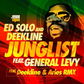 Download track Junglist (Deekline & Aries Remix) General LevyAries, Deekline