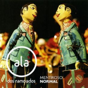 Download track Mentiroso Normal Ala Dos Namorados