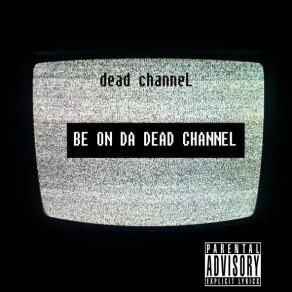 Download track Signal DEAD CHANNEL