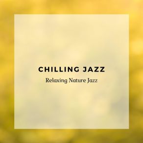 Download track Chilling Jazz Relaxing Nature Jazz