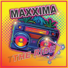 Download track The Ride (Airplay Mix) Maxxima