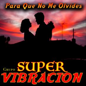 Download track Una Oportunidad Grupo Super Vibracion