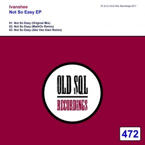 Download track Not So Easy (Abe Van Dam Remix) Ivanshee