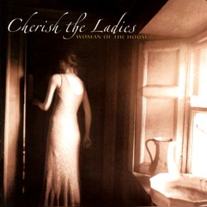 Download track Woman Of The House Medley: The Fairy Queen / The Gooseberry Bush / Paddy Kelly's / Woman Of The House Cherish The Ladies