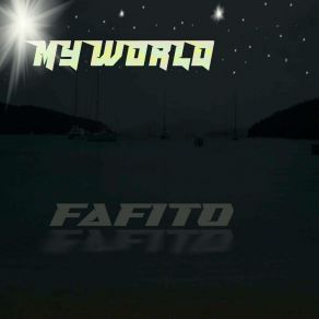 Download track My World FAFITO