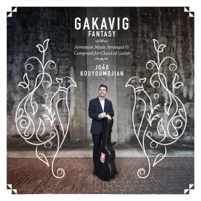 Download track Gakavig Fantasy João Kouyoumdjian