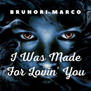 Download track I Was Made For Lovin' You (DJ Gianni Ever King E Maurizio Belladonna Remix) Brunori Marco