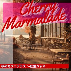 Download track Autumnal Cafe Entr'acte Cherry Marmalade