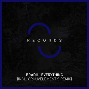 Download track Everything (GruuvElement's Remix) BRADIIGruuvElement'S