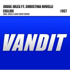 Download track Collide (Original Mix) Judge Jules, Christina Novelli