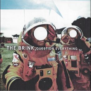 Download track Question Everything Brink