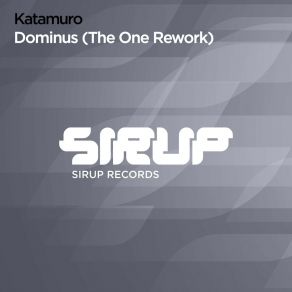 Download track Dominus (The One Extended Rework) KatamuroTHE ONE