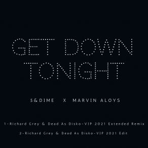 Download track Get Down Tonight (Richard Grey & Dead As Disko VIP 2021 Remix) Marvin AloysRichard Grey, Dead As Disko