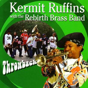 Download track Rebirth Medley: My Song / Pie Pt. 2 / Mexican Special Kermit Ruffins, Rebirth Brass Band