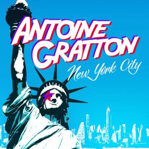 Download track New York City Antoine GrattonFanny Bloom, Misteur Valaire, Manuel Gasse, Valaire