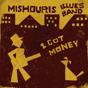 Download track Got Money Mishouris Blues Band