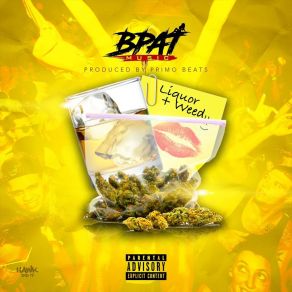 Download track Liquor And Weed Pat B