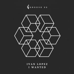 Download track I Wanted (Original Mix) Ivan Lopez