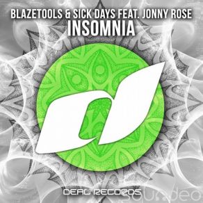 Download track Insomnia Jonny Rose, Sick Days, Blazetools