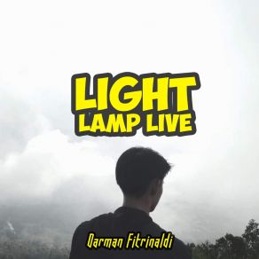 Download track Light Lamp Live (Instrument) Darman Fitrinaldi