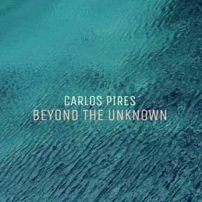 Download track Beyond The Unknown (Radio Edit) Carlos Pires