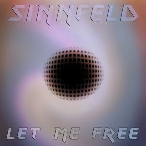 Download track Let Me Free (Free Love Mix) Sinnfeld