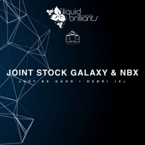 Download track Just Be Good Joint Stock Galaxy, Nbx