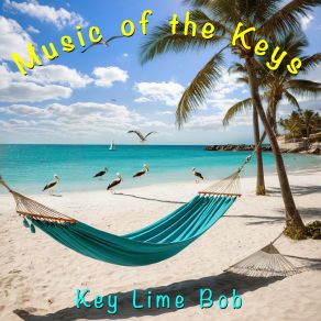 Download track Key Biscayne Key Lime Bob