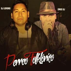 Download track Perreo Folklórico (DJ Liendro) Emus Dj