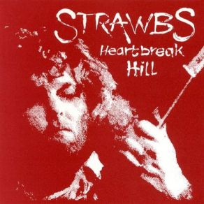 Download track Heartbreak Hill Strawbs