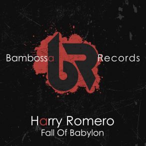 Download track Fall Of Babylon (Extended Mix) Harry Romero