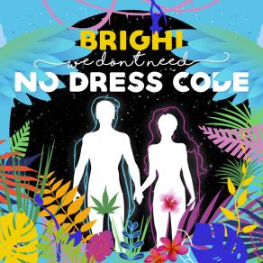 Download track No Dress Code Brighi