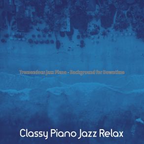 Download track Heavenly Backdrops For Relaxing Moods Classy Jazz Relax