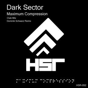 Download track Maximum Compression (Dominik Schwarz Remix) Dark Sector