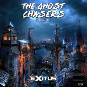 Download track The Limit The Ghost Chasers