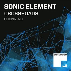 Download track Crossroads (Original Mix) Sonic Element