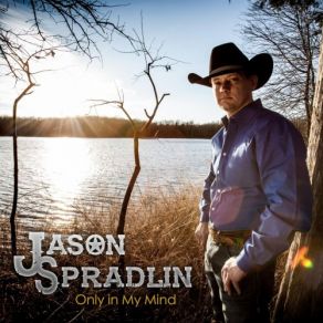 Download track Only In My Mind Jason Spradlin