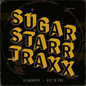 Download track Get To You (Sugarstarr's Stream Cut) G. ZAHARIEVSugarstarr