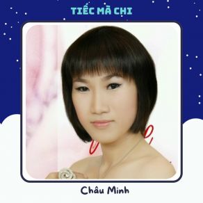 Download track Tiếc Mà Chi Minh Chau