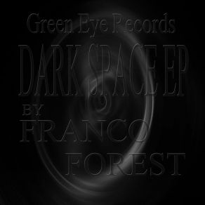 Download track Dark Space Franco Forest